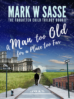 cover image of A Man Too Old for a Place Too Far